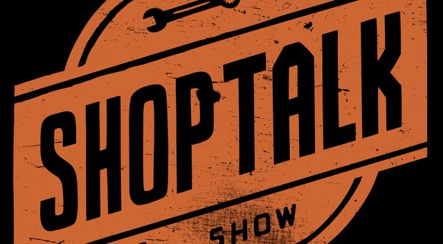 Shop Talk Show Podcast